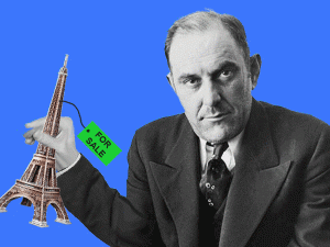 Man Who Sold the Eiffel Tower—Twice